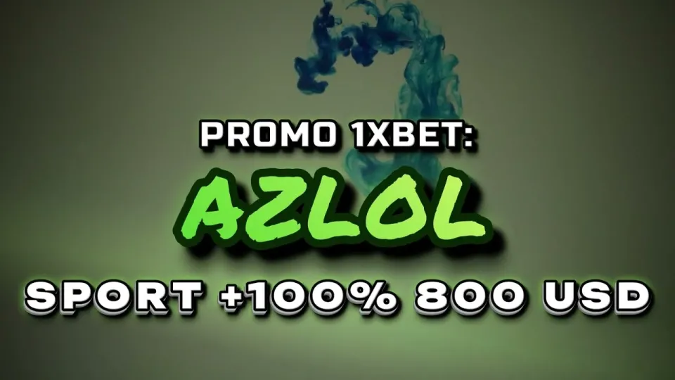Promo 1xBet, where the AZLOL code goes and how the +100% first-deposit bonus works